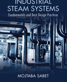Industrial Steam Systems: Fundamentals and Best Design Practices