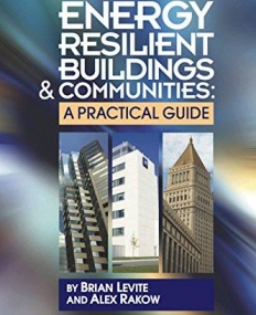 Energy Resilient Buildings and Communities: A Practical Guide