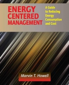 Energy Centered Management: A Guide to Reducing Energy Consumption and Cost