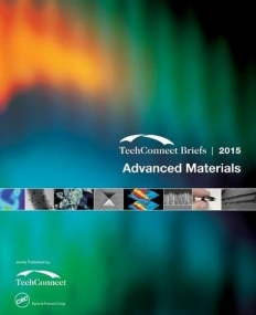 TechConnect Briefs 2015 - Four Volume Set: Advanced Materials: TechConnect Briefs 2015
