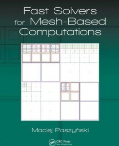 Fast Solvers for Mesh-Based Computations