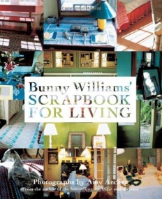 Bunny Williams' Scrapbook for Living