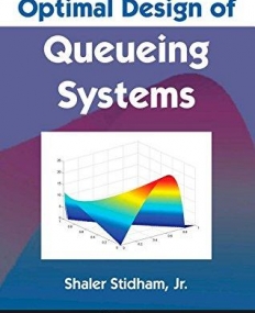 OPTIMAL DESIGN OF QUEUING SYSTEMS