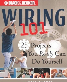 BLAK & DECKER WIRING 101,25 PROJECTS YOU REALLU CAN DO YOURSELF