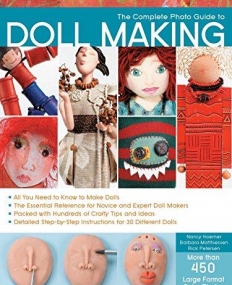 THE COMPLETE PHOTO GUIDE TO DOLL MAKING