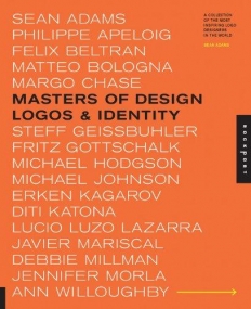 MASTERS OF DESIGN: LOGOS & IDENTITY; A COLLECTION OF THE MOST INSPIRING LOGO DESIGNERS IN THE WORLD