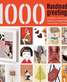 1,000 HANDMADE GREETINGS: CREATIVE CARDS AND CLEVER CORRESPONDENCE
