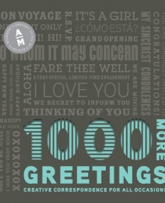 1,000 MORE GREETINGS: CREATIVE CORRESPONDENCE FOR ALL OCCASIONS