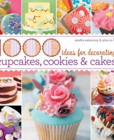 1,000 IDEAS FOR DECORATING CUPCAKES, COOKIES & CAKES