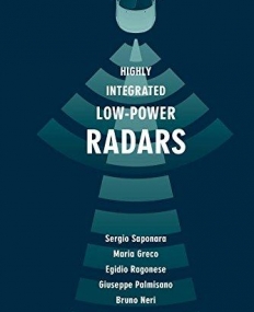 Highly Integrated Low-Power Radars (Artech House Radar Library)