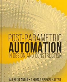 Post-parametric Automation in Design and Construction