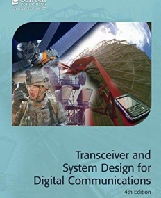 Transceiver and System Design for Digital Communications (Materials, Circuits and Devices)