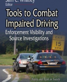 Tools to Combat Impaired Driving: Enforcement Visibility and Source Investigations (Safety and Risk in Society)