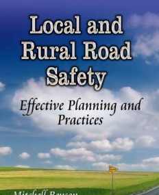 Local and Rural Road Safety: Effective Planning and Practices (Transportation Issues, Policies and R&D)