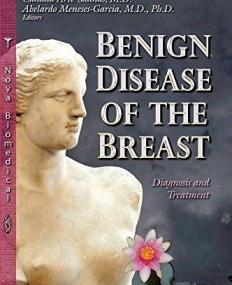 Benign Disease of the Breast: Diagnosis and Treatment