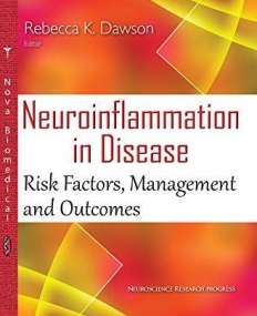 Neuroinflammation in Disease: Risk Factors, Management & Outcomes