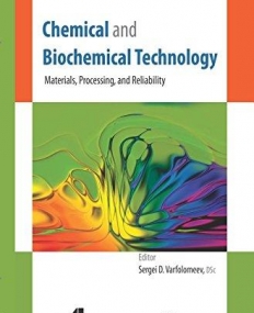 Chemical and Biochemical Technology: Materials, Processing, and Reliability