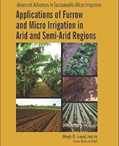 Applications of Furrow and Micro Irrigation in Arid and Semi-Arid Regions