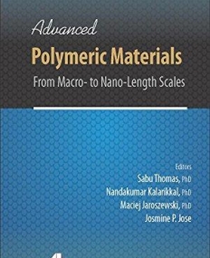 Advanced Polymeric Materials: From Macro- to Nano-Length Scales