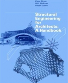 Structural Engineering for Architects: A Handbook