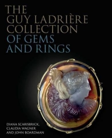 The Guy Ladrière Collection of Gems and Rings (The Philip Wilson Gems and Jewellery Series)