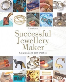 Successful Jewellery Maker: Problems, Solutions and Best Practice