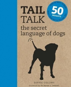 Tail Talk: The Secret Languages of Dogs
