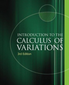 Introduction to the Calculus of Variations (3rd Edition)