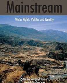 OUT OF THE MAINSTREAM: WATER RIGHTS, POLITICS AND IDENTITY