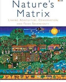 NATURES MATRIX: LINKING AGRICULTURE, CONSERVATION AND FOOD SOVEREIGNTY