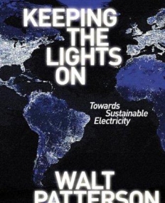 KEEPING THE LIGHTS ON: TOWARDS SUSTAINABLE ELECTRICITY