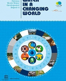 UNITED NATIONS WORLD WATER DEVELOPMENT REPORT 3: WATER IN A CHANGING WORLD,THE