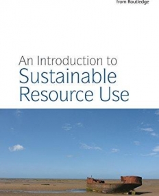 AN INTRODUCTION TO SUSTAINABLE RESOURCE USE
