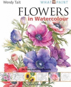 Flowers in Watercolour (What to Paint)