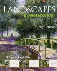 Landscapes in Watercolour (What to Paint)