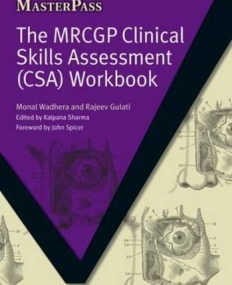 MRCGP CLINICAL SKILLS ASSESSMENT (CSA) WORKBOOK, THE
