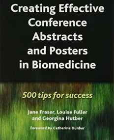 CREATING EFFECTIVE CONFERENCE ABSTRACTS AND POSTERS IN