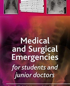 MEDICAL AND SURGICAL EMERGENCIES FOR STUDENTS AND JUNIOR DOCTORS