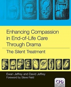 ENHANCING COMPASSION IN END-OF-LIFE CARE THROUGH DRAMA: THE SILENT TREATMENT