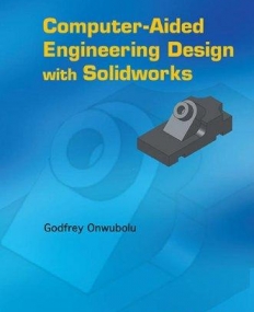 COMPUTER AIDED ENGINEERING DESIGN WITH SOLIDWORKS