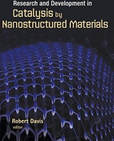 INTERNATIONAL ASSESSMENT OF RESEARCH AND DEVELOPMENT IN CATALYSIS BY NANOSTRUCTURED MATERIALS