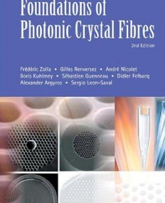FOUNDATIONS OF PHOTONIC CRYSTAL FIBRES (2ND EDITION)