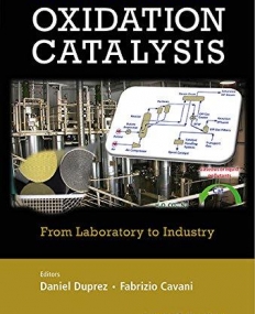 Handbook of Advanced Methods and Processes in Oxidation Catalysis: From Laboratory to Industry (Catalytic Science (Imperial College Press))