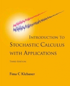 INTRODUCTION TO STOCHASTIC CALCULUS WITH APPLICATIONS (3RD EDITION)