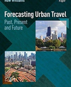 Forecasting Urban Travel: Past, Present and Future
