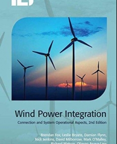 Wind Power Integration: Connection and System Operational Aspects (Iet Renewable Energy Series)