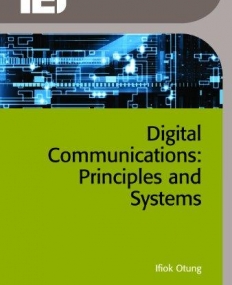 Digital Communications: Principles and Systems (Iet Telecommunications)