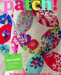 Patch! (Mini Edition)-Exclusive Cath Kidston designs for 30 Simple Patchwork-Inspired Projects