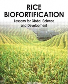 RICE BIOFORTIFICATION : LESSONS FOR GLOBAL SCIENCE AND