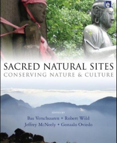 SACRED NATURAL SITES : CONSERVING NATURE AND CULTURE